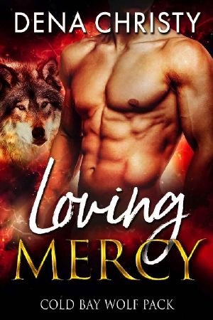 [Cold Bay Wolf Pack 04] • Loving Mercy